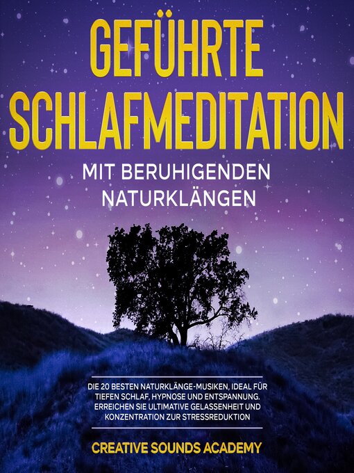 Title details for Geführte Schlafmeditation mit Beruhigenden Naturklängen by Creative Sounds Academy - Available